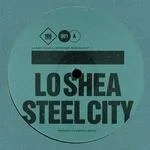 Lo Shea - Steel City : 12inch