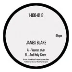 James Blake - Voyeur (Dub) / And Holy Ghost : 12inch