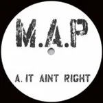 M.A.P - It Ain't Right : 12inch