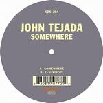 John Tejada - Somewhere : 12inch