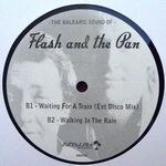 Flash & The Pan - The Balearic Sound Of...