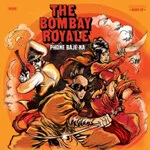 The Bombay Royale - Phone Baje Na : 12inch