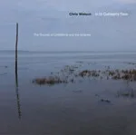 Chris Watson - In St Cuthbert's Time: The Sounds of Lindisfarne and the Gospels : CD
