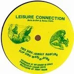 Leisure Connection - Jungle Dancing / Wave Riding : 12inch