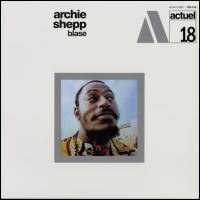 Archie Shepp - BLASE