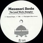 Masanori Ikeda - The Loud Works Sampler : 12inch