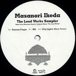 Masanori Ikeda - The Loud Works Sampler