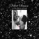 Velvet Season & The Hearts Of Gold - Truth Machine For Lovers