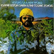 Lonnie Liston Smith - Visions Of A New World