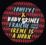 Lonely C & Baby Prince - FRAICHE / IRENE IS A HOAX