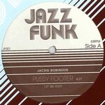 Jackie Robinson / Sweet Charles - Pussy Footer / Hang Out And Hustle