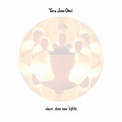 Tara Jane O'neil - Where Shine New Lights