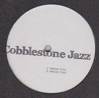 Cobblestone Jazz - Before This/ Before That