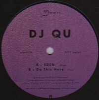 DJ Qu - Eden / Do This Here