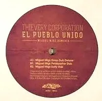 Thievery Corporation - El Pueblo Unido (Miguel Migs Dub Remixes) : 12inch