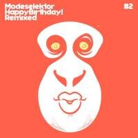 Modeselektor - Happy Birthday - Remixed Pt.2