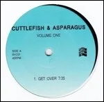 Cuttlefish & Asparagus - Get Over/ Get Down/ I Luv U : 12inch