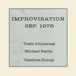 Toshi Ichiyanagi / Michael Ranta / Takehisa Kosugi - Improvisation Sep. 1975 : LP