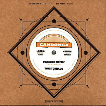 Toni Tornado - PODES CRER AMIZADE / NAO GRILE A.MINHA CUCA
