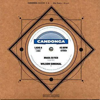 Wilson Simonal - Brasil Eu Fico / Que Cada Um Cumpra Com O Seu Dever : 7inch