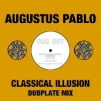 Augustus Pablo - Classical Illusion (The Sun) Dubplate Mix : 10inch