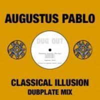 Augustus Pablo - Classical Illusion (The Sun) Dubplate Mix