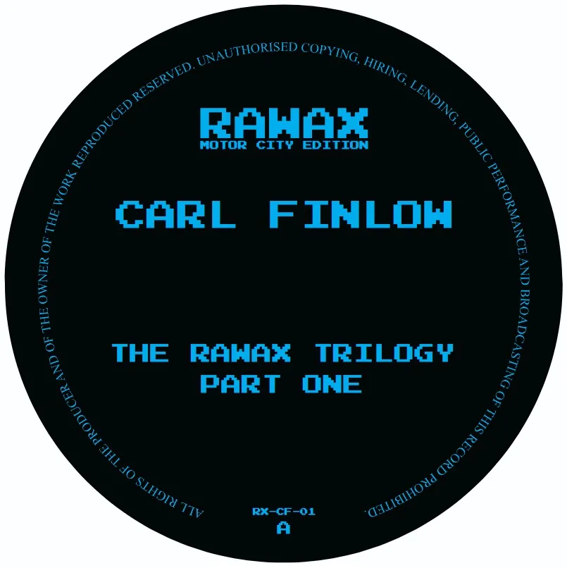 Carl Finlow - The RAWAX Trilogy Part One : 12inch