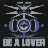 Jembaa Groove - Be A Lover