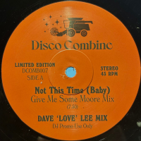 Disco Combine - Not This Time (Baby) / Jammin' Up In Smoke (Dave 'Love' Lee Mixes) (12")