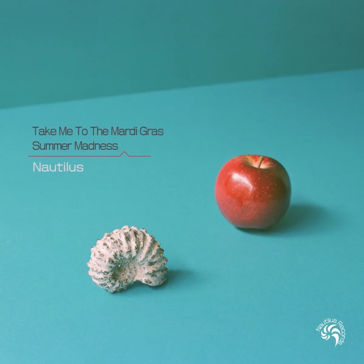 NAUTILUS - Take Me To The Mardi Gras / Summer Madness : 7inch