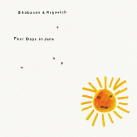 Shabason & Krgovich - Four Days In June