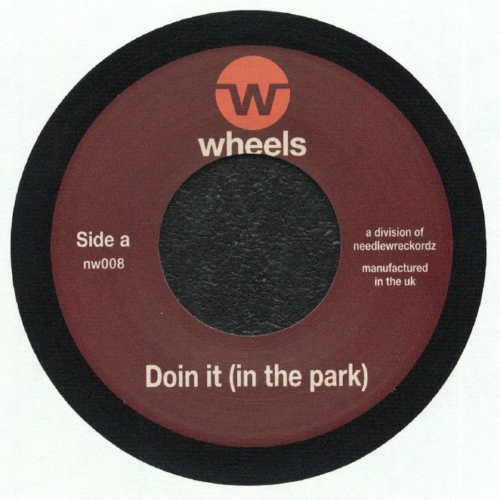 Needlewreckordz - Doin It (In The Park)/Madness : 7inch