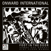 Onward International - Foot In The Door