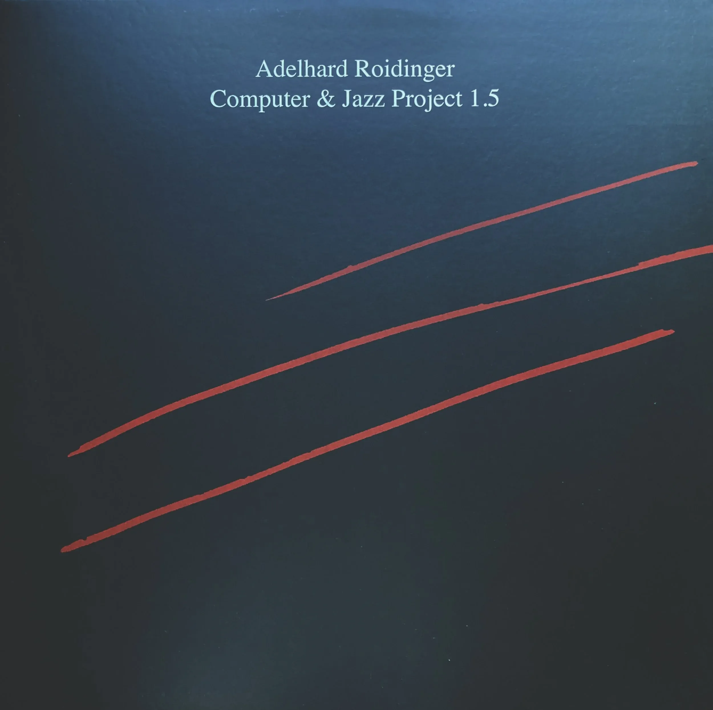 ADELHARD ROIDINGER - Computer & Jazz Project 1.5 : 12inch