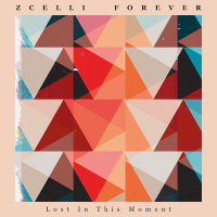 Zcelli Forever - Lost In This Moment