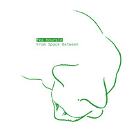 fka boursin - From Space Between (w/ Frank & Tony's Housebeat Dub)