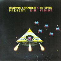 Darwin Chamber / DJ Spun - Kid Vidiot