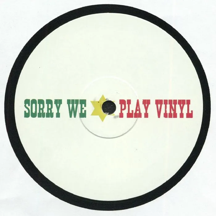 Sorry We Play Vinyl - Sorry We Play Vinyl 6 : 12inch