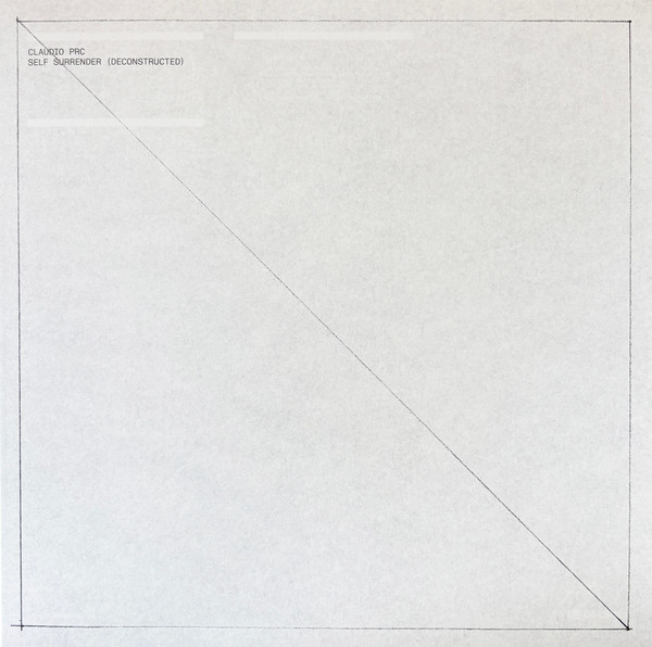 Claudio PRC - Self Surrender Deconstruced : 12inch