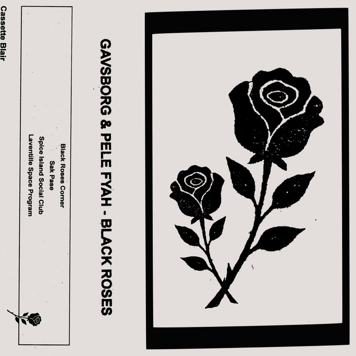 Gavsborg & Pele Fyah - Black Roses : Tape