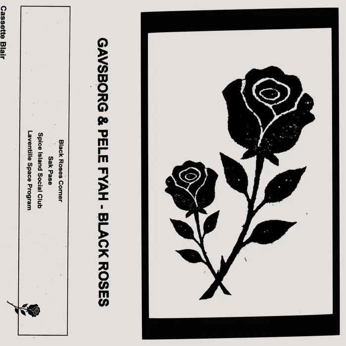 Gavsborg & Pele Fyah - Black Roses : Tape