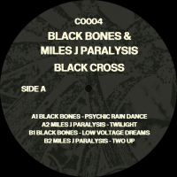 Black Bones & Miles J Paralysis - Black Cross